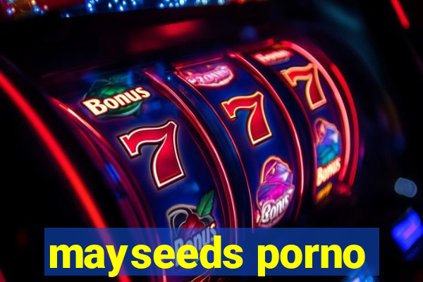 mayseeds porno